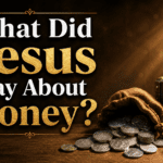 What Did Jesus Say About Money
